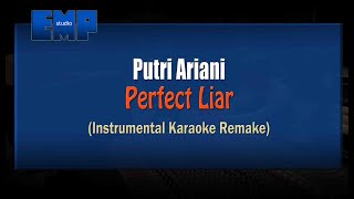 Download lagu Putri Ariani - Perfect Liar (KARAOKE INSTRUMENTAL REMAKE) mp3