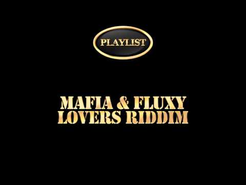 Mafia And Fluxy - Lovers Riddim (Official Audio) (Full Album)