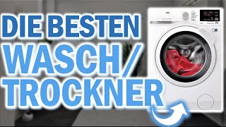 DIE BESTEN WASCHTROCKNER IM TEST 2025 | Top 3 Wasch-Trockner Test, Haier, AEG, Midea - Waschtrockner