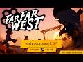 Gameplay video of Far Far West  PC