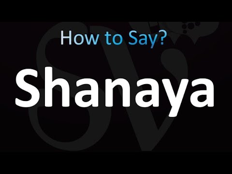 How to Pronounce Shanaya (correctly!)