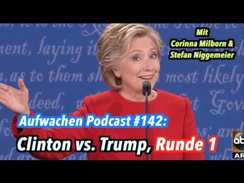TV-Debatte Trump vs. Clinton, Runde 1 - Mit Corinna Milborn & Stefan Niggemeier - Aufwachen #142