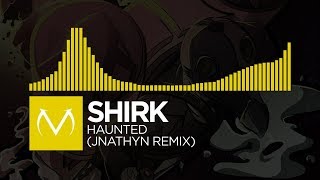 [Electro] - Shirk - Haunted (JNATHYN Remix) [Free Download]