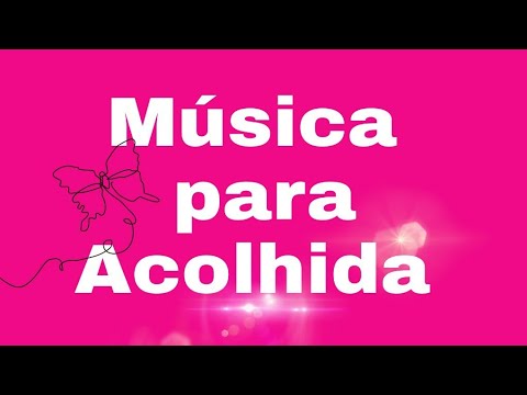 Música de acolhida para Crianças
