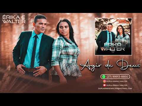 Erika e Walter - Agir de Deus