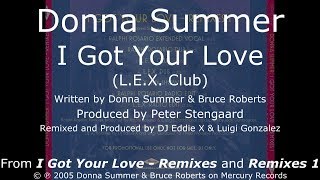 Donna Summer - I Got Your Love (L.E.X. Club) LYRICS - HQ 2005