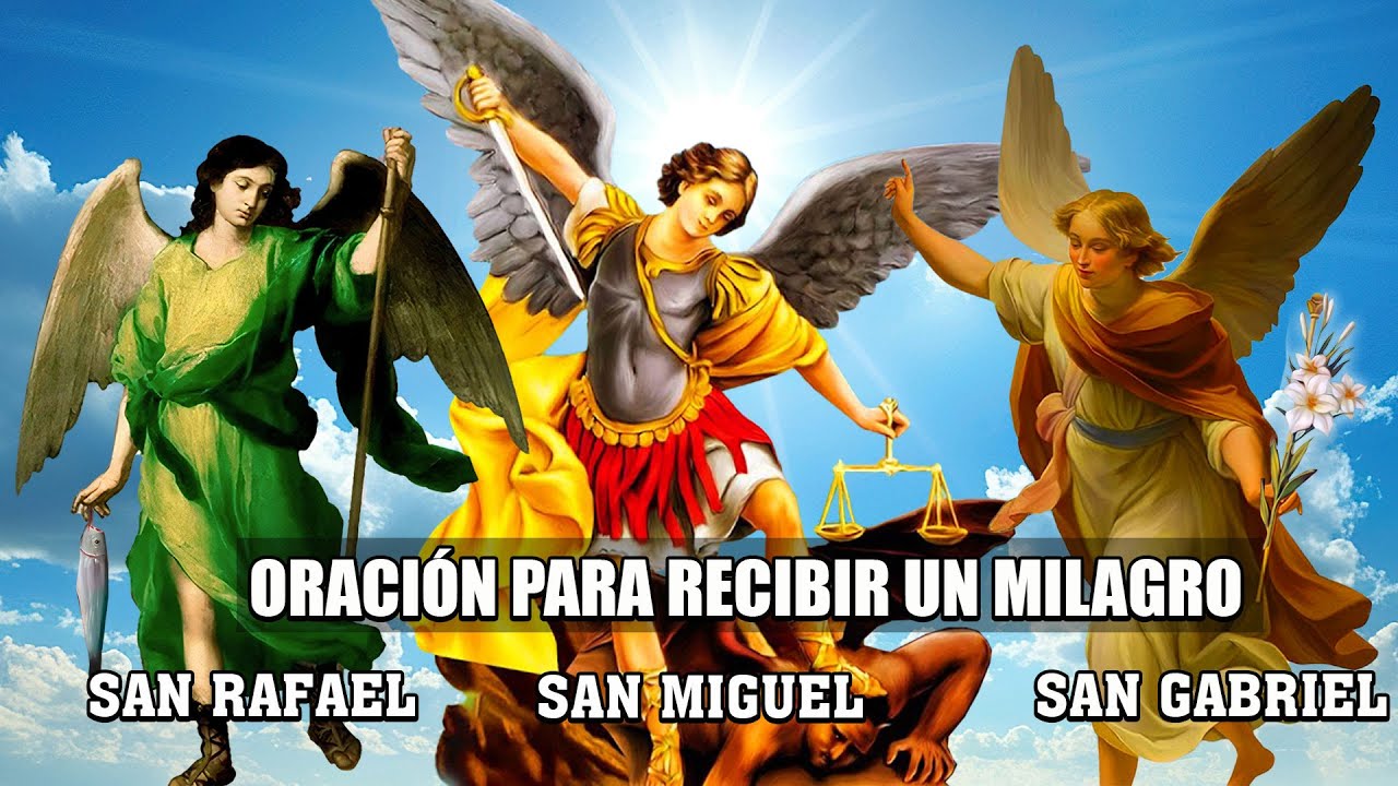 ORACIÓN PODEROSA A LOS 3 ANGELES SAN MIGUEL,GABRIEL Y RAFAEL PARA PROTECCIÓN,SANACIÓN Y PURIFICACION