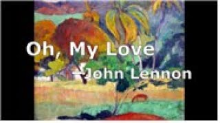 Oh My Love -John Lennon - lyrics