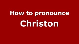 How to pronounce Christon