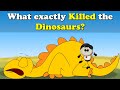 What Exactly Killed The Dinosaurs More Videos Aumsum Kids Science Education Children