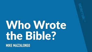 Who Wrote the Bible?