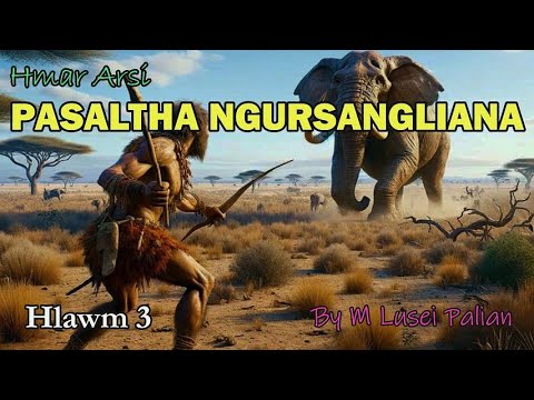 PASALTHA NGURSANGLIANA (Hlawm 3) M Lusei Palian