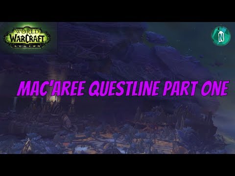 Mac'Aree Questline patch 7.3 part 1 | WoW Legion Argus