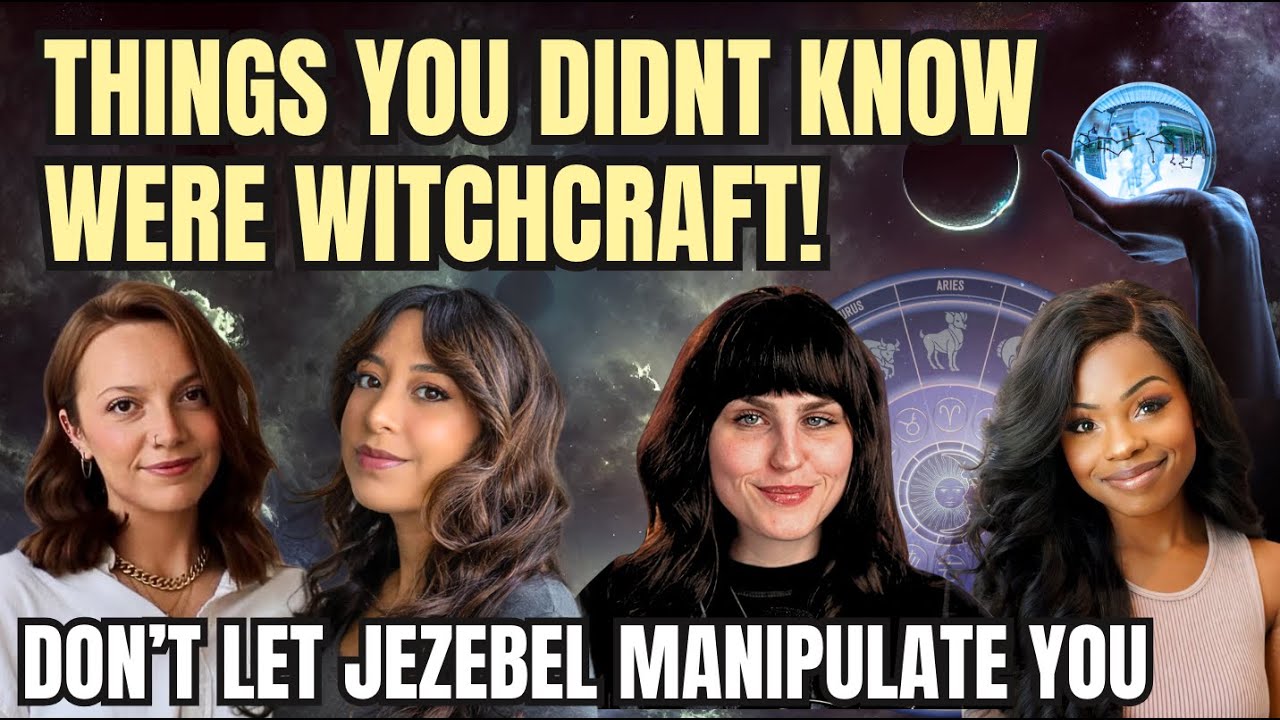 Ex-Witches Expose Hidden Witchcraft: Jezebel, False Prophets & Manipulation