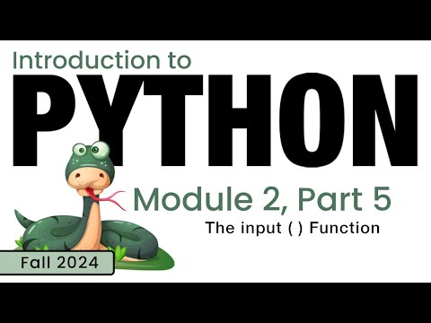 Python Fall 2024 Module 2 5 The Input Function