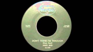 JIMMY REED - DON'T THINK I'M THROUGH ~Exotic Blues~