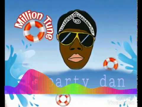Million tune - party Dan  ( new summer song )Dancehall2019