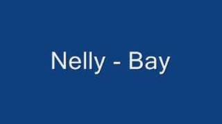 Nelly - Bay