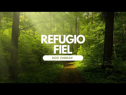 Dúo Zimrah - Refugio Fiel (Lyric Video)