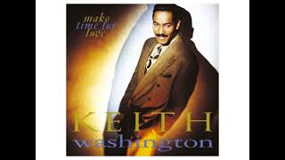 Keith Washington - When You Love Somebody