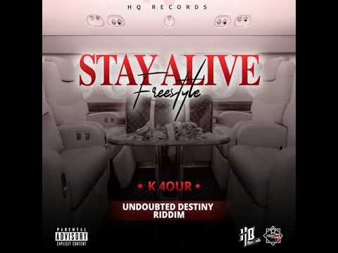 K4our - Stay Alive Freestyle