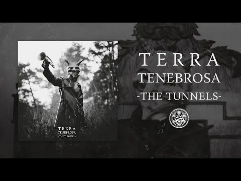Terra Tenebrosa - The Tunnels (Full album)