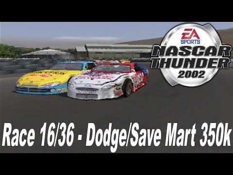 NASCAR Thunder 2002 - Dodge/Save Mart 350k - Race 16/36