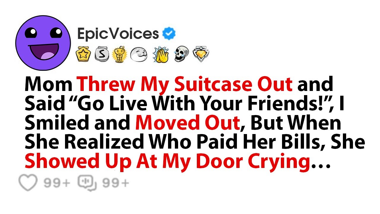 Mom Threw My Suitcase Out and Said “Go Live With Your Friends!”, I Smiled and Moved Out, But When