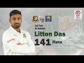 Litton Das's 141 Runs Against Sri Lanka | 1st Innings | 2nd Test | Sri Lanka tour of Bangladesh 2022