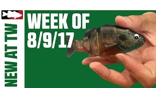 What's New At Tackle Warehouse 8/9/17