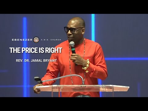 "The Price Is Right" | Rev. Dr. Jamal Bryant, Guest Preacher