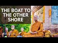 Boat To The Other Shore Ajahn Anan 21 Nov 2021