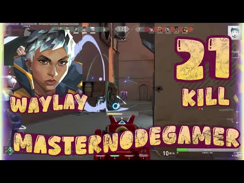 🔥 21Kill 🔥🔥🔥 Waylay Bind 🔴 Valorant 🔥 ฝากติดตามด้วยครับลุยย 🔥 (Full Game + Highlight)