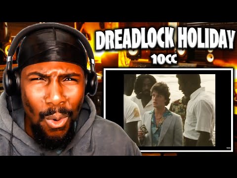 WHAT IS THIS?! | Dreadlock Holiday - 10cc (Reaction)