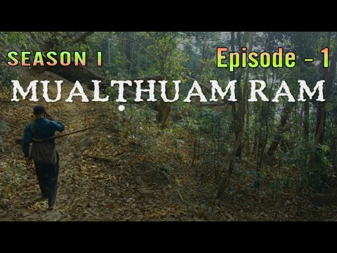 Episode 1 : Mualthuam ram season I (Mizo Story Audio) by Puia Hmar