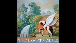 Anna Nani, Matteo Gelmini & Noi per Loro onlus - Ti ho lasciato andare