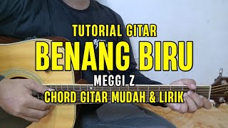 Download lagu Chord Gitar - Benang Biru - Meggi Z | Tutorial Gitar Mudah dan Lirik mp3