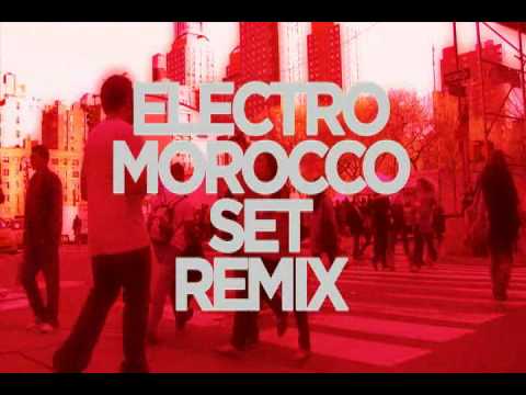 Electro Morocco - Set Remix