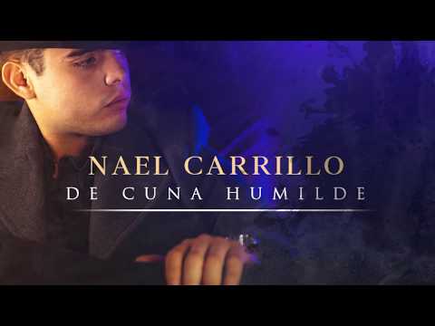 Nael Carrillo - De Cuna Humilde [Lyric Video]