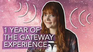 What happens after 1 year of The Gateway Experience