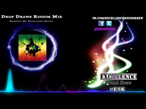 ESK - Drop Draws Riddim Mix - Hurricane Swizz