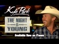 Kyle Park - "The Night Is Young"