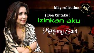 Download lagu Izinkan aku ( doa cintaku ) mayang sari - hq audio mp3 Download lagu Izinkan aku ( doa cintaku ) mayang sari - hq audio mp3