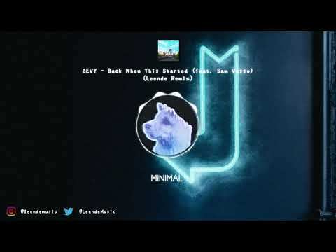 ZEVY - Back When This Started (feat. Sam Vesso) (LEENDE Remix)