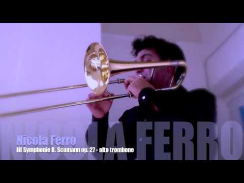 III SYMPHONIE R. SCHUMANN alto trombone NICOLA FERRO