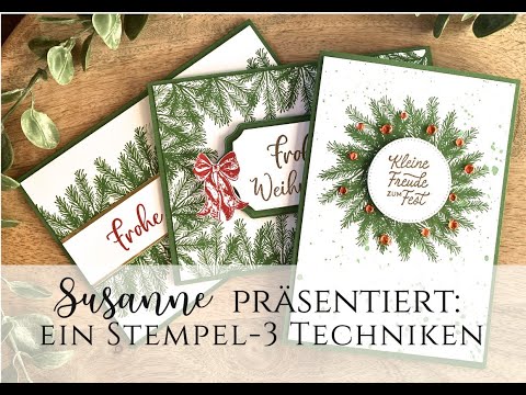 3 Techniken für Weihnachten mit einem einzigen Stempel! (hier aus Stampin’ Up! "Freude zum Fest")