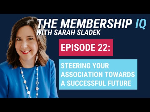 Steering Your Association Towards A Successful Future | The Membership IQ 