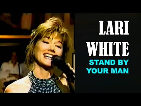 LARI WHITE - Stand By Your Man