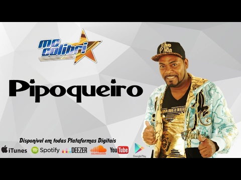 MC Colibri - Pipoqueiro (Bocao DJ e DJ Renato Bruno) (Áudio Oficial)