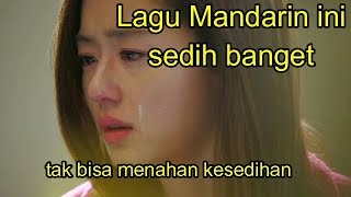 Download lagu Lagu Mandarin ini sedih banget (chinese sad songs) mp3